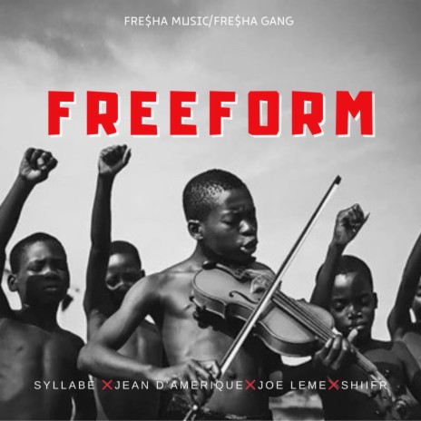 FreeForm ft. Jean D'amerique, Joe Leme & Shiifr | Boomplay Music
