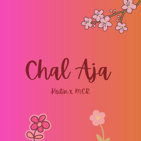 Chal Aja ft. MCR & YOGESH YONO | Boomplay Music