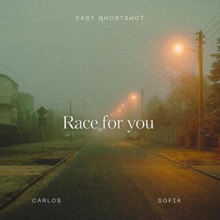 Race for you