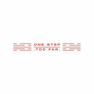 One Step Too Far lyrics | Boomplay Music