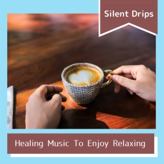 Healing Music To Enjoy Relaxing