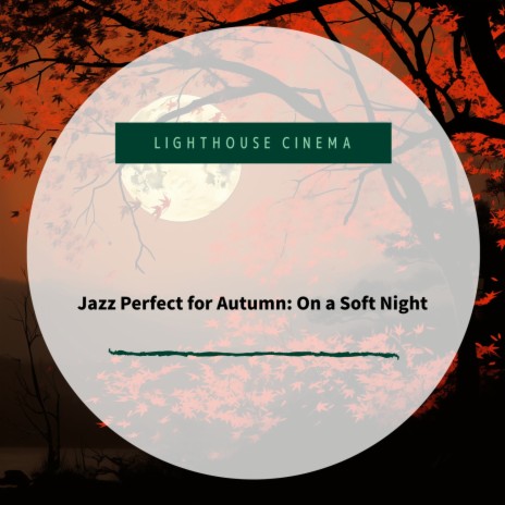 Calm Jazz in Autumn's Glow | Boomplay Music