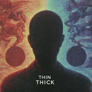 Thick and thin