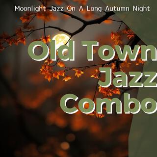 Moonlight Jazz on a Long Autumn Night