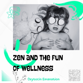 Zen and the Fun of Wellness