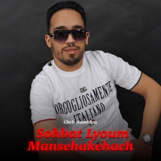 Sohbat Lyoum Mansehakehach