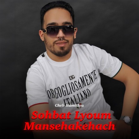 Sohbat Lyoum Mansehakehach | Boomplay Music