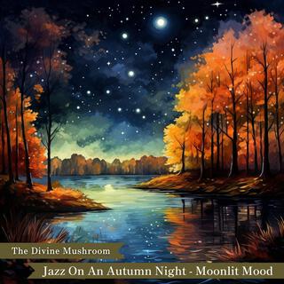 Jazz on an Autumn Night-Moonlit Mood