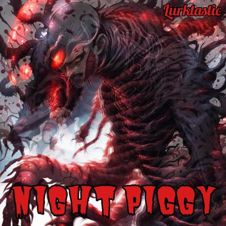 Night piggy | Boomplay Music