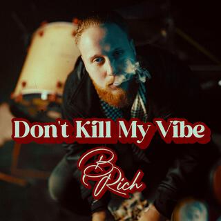 Don't Kill My Vibe