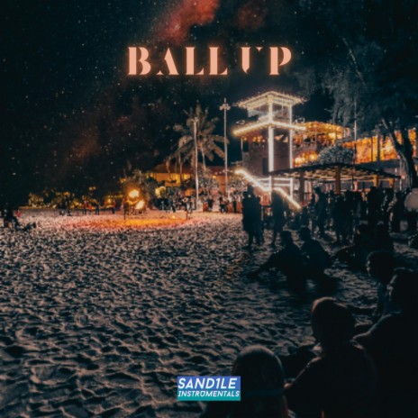 Ball Up | Boomplay Music