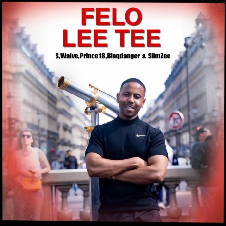 Felo Lee Tee ft. S.Waive, PrInce18, BlaQDanger & Siimzee