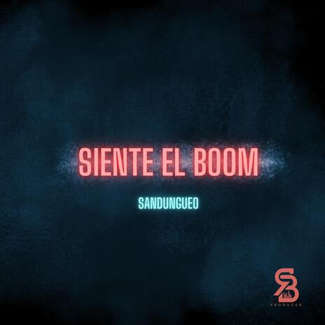 Siente El Boom Sandungueo | Boomplay Music