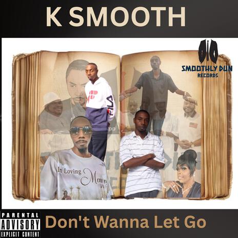 K Smooth - Don't Wanna Let Go MP3 Download & Lyrics | Boomplay