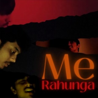 Me Rahunga lyrics | Boomplay Music