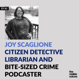 Joy Scaglione Citizen Detective Librarian and Bite-Sized Crime Podcaster