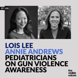 Lois Lee and Annie Andrews Pediatricians on Gun Violence Awareness