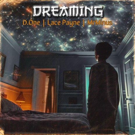 Dreaming ft. Lace Payne & MrMinus | Boomplay Music