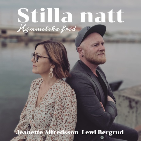 Stilla natt (Himmelska frid) ft. Lewi Bergrud | Boomplay Music