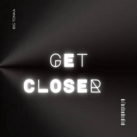 Get Closer | Boomplay Music