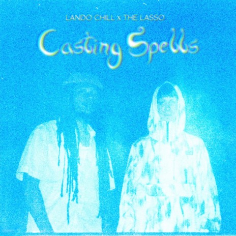 CASTING SPELLS ft. The Lasso