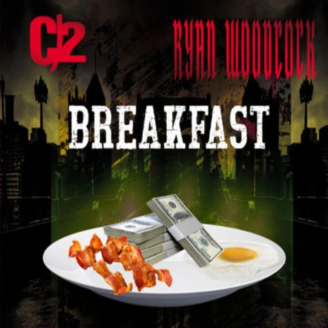 Breakfast ft. Ryan woodcock
