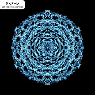 Solfeggio Frequencies 852 Hz