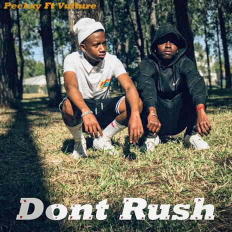 Don't rush ft. Vulture | Boomplay Music