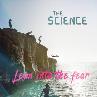 Lean Into The Fear