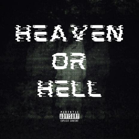 Heaven Or Hell | Boomplay Music