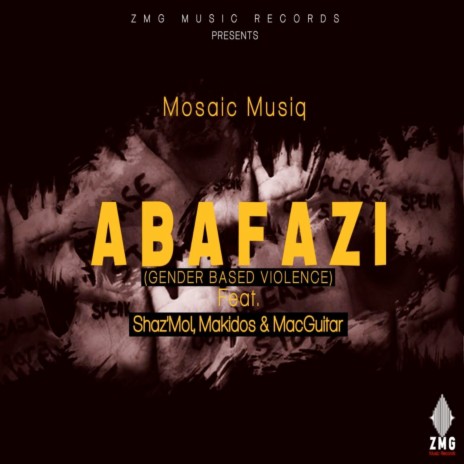 Abafazi (Gender Based Violence) ft. Makidos, MacGuitar & Shaz'Mol | Boomplay Music