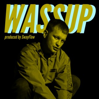 Wassup lyrics | Boomplay Music
