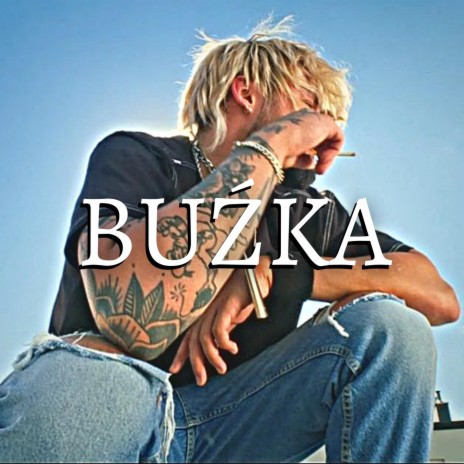 BUŹKA | Boomplay Music