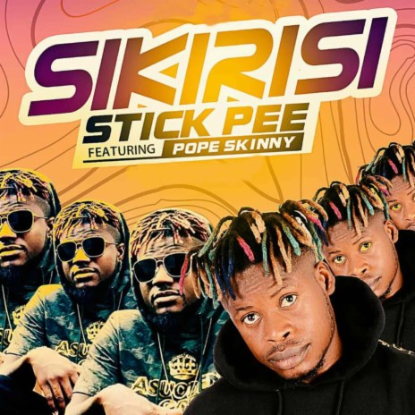 Sikirisi ft. Pope Skinny | Boomplay Music