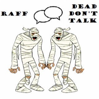 Dead Don't Talk