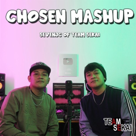 Chosen Mashup ft. SevenJC | Boomplay Music