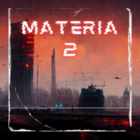 Materia 2 | Boomplay Music