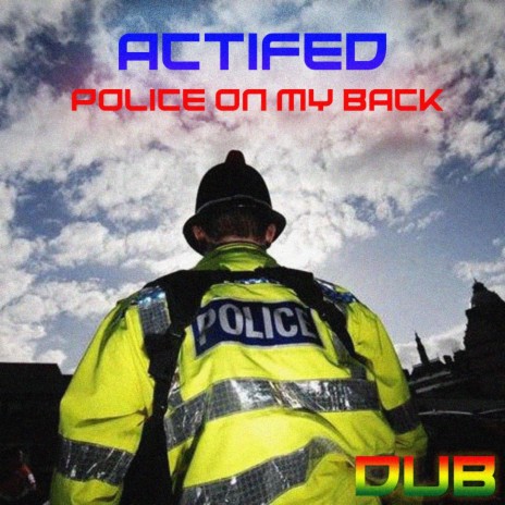 Police on my Back Dub | Boomplay Music