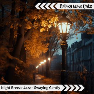 Night Breeze Jazz – Swaying Gently