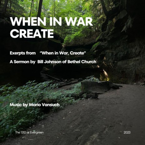 When in War, Create ft. Bill Johnson | Boomplay Music