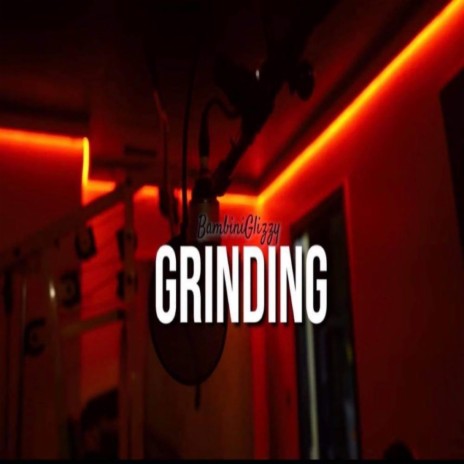 Grinding | Boomplay Music