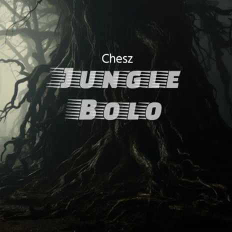 Jungle Bolo (Chesz)