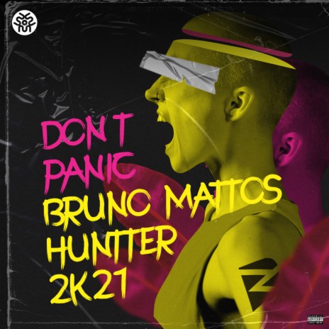 Don't Panic 2k21 ft. Huntter | Boomplay Music