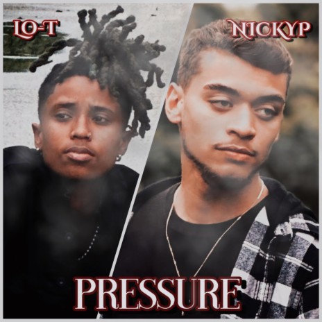 Pressure ft. Lo-T | Boomplay Music