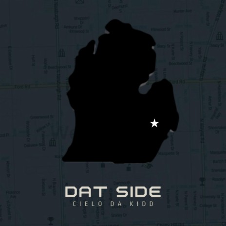 Dat Side ft. Cielo Da Kidd | Boomplay Music