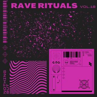 Nothing But... Rave Rituals, Vol. 18