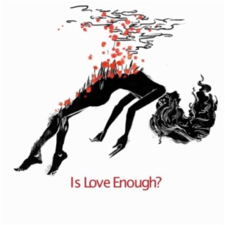 Is Love Enough?