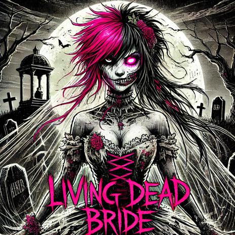 Living Dead Bride | Boomplay Music