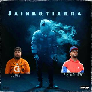 Jainkotiarra ft. Royce Da 5'9" lyrics | Boomplay Music