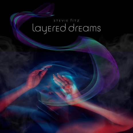 Layered Dreams | Boomplay Music